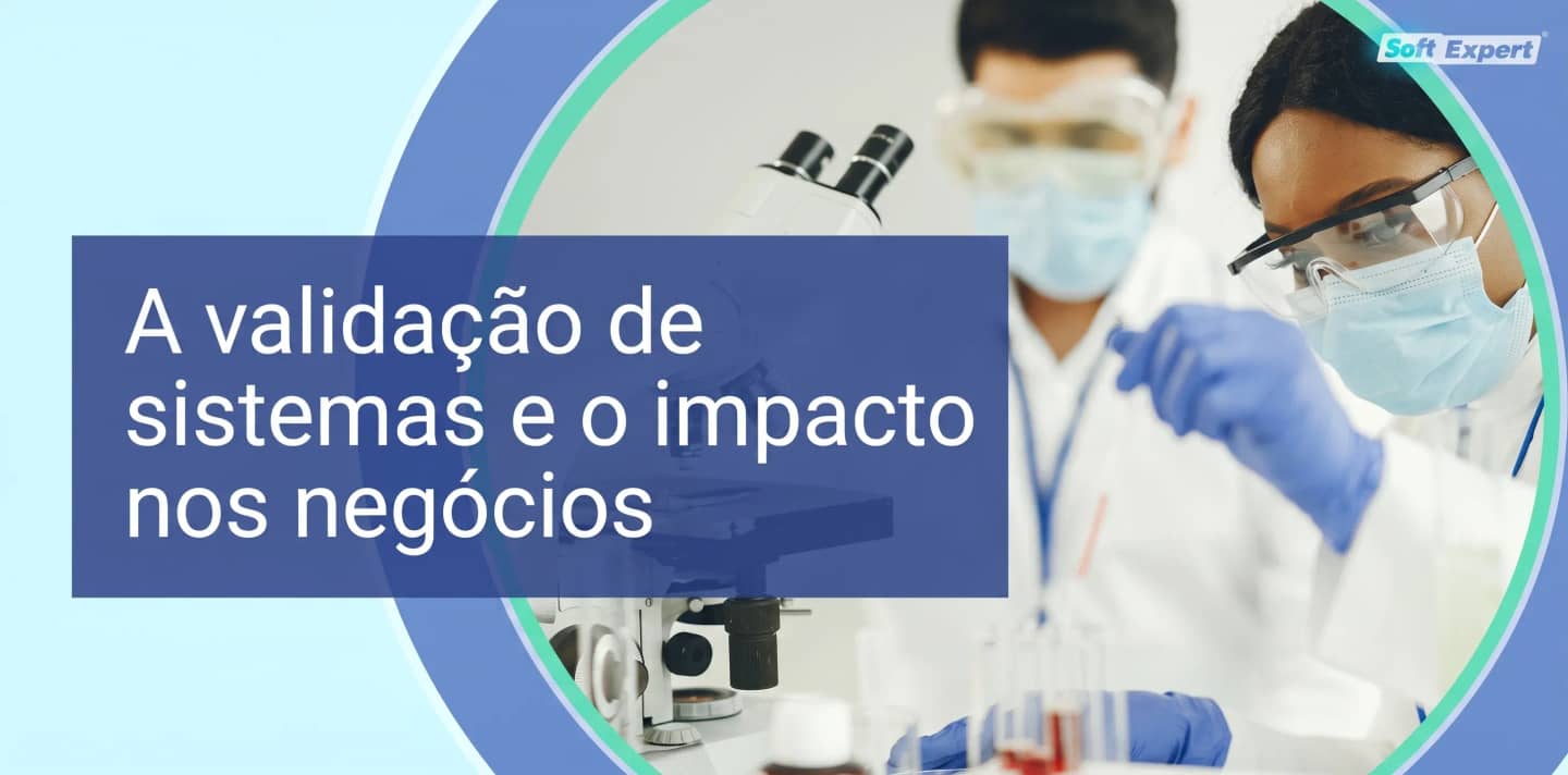 A validação de sistemas e o impacto nos negócios.webp