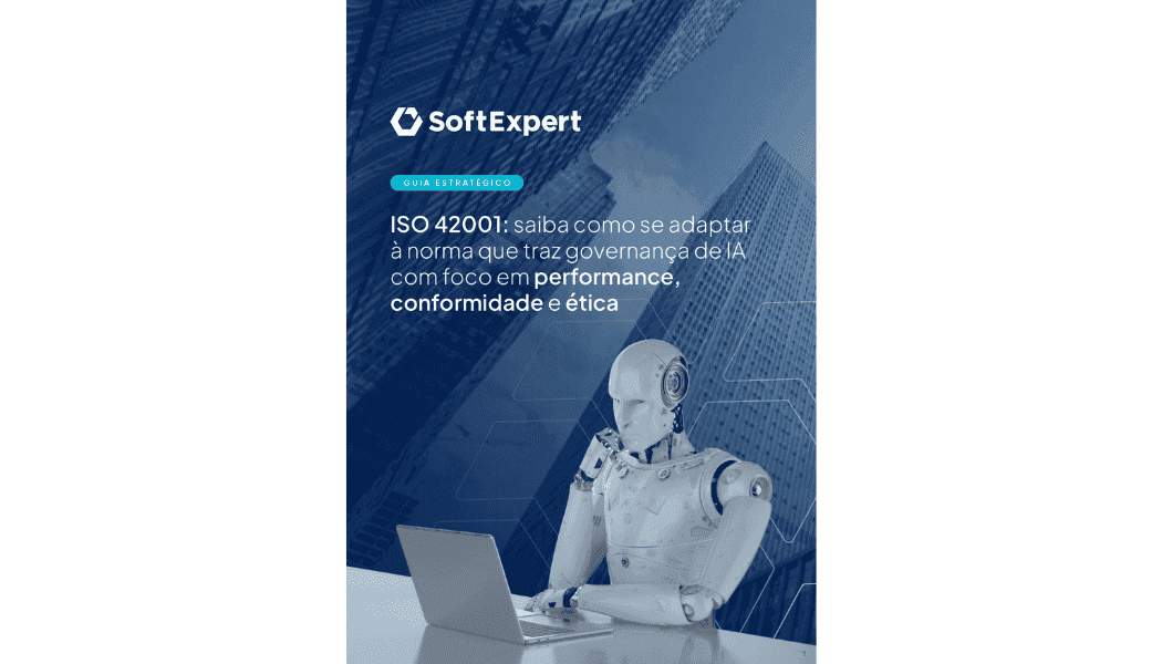 Guia estratégico para a ISO 42001: Governança de IA com foco em performance, conformidade e ética 1