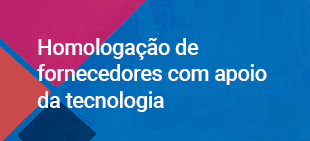 Homologação-de-fornecedores-com-apoio-da-tecnologia-1.png