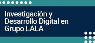 over-Investigación-y-Desarrollo-Digital-en-Grupo-LALA.jpg