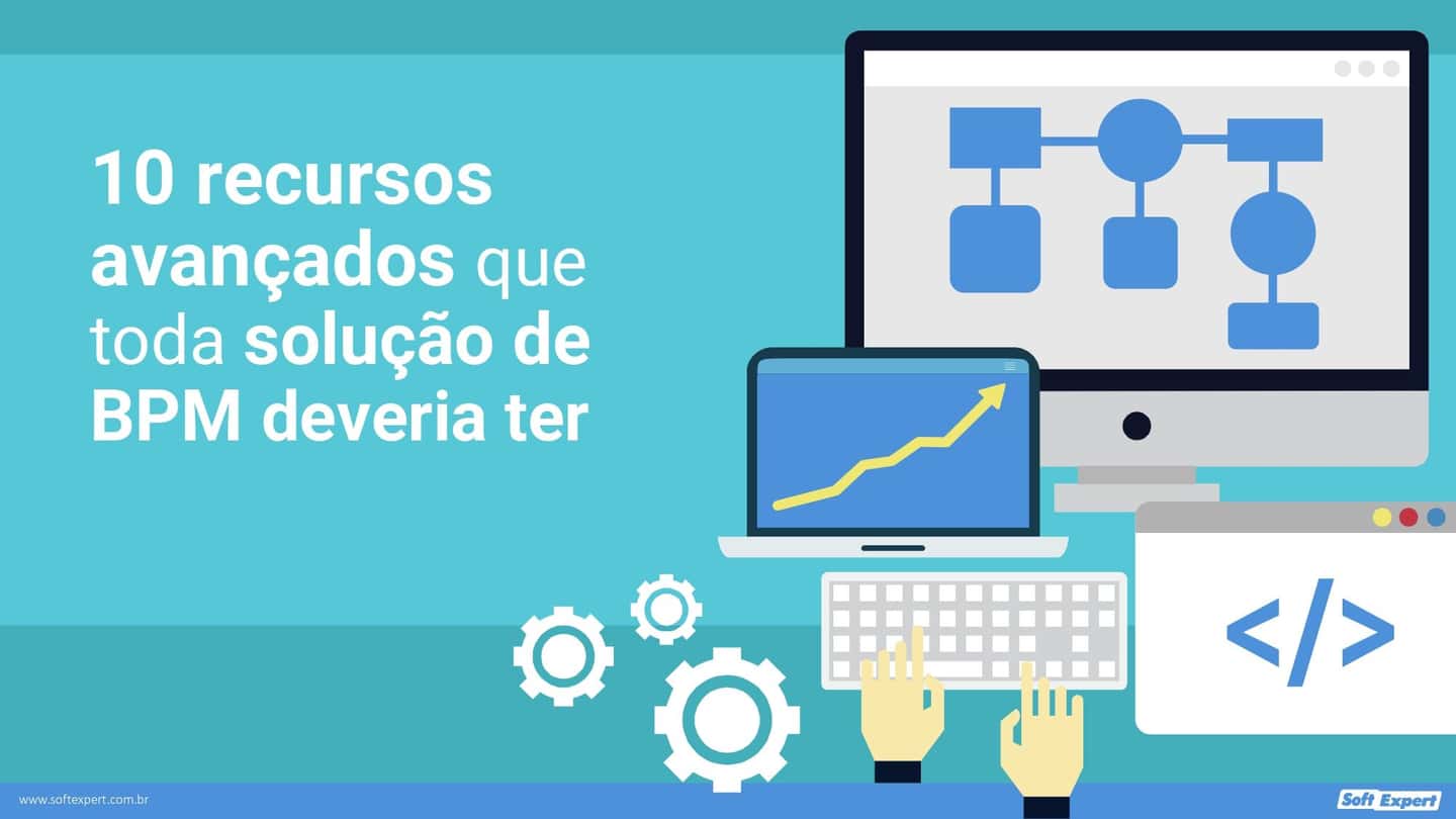 10_recursos_avancados_que_toda_solucao_de_BPM_deveria_ter_292446079d_page-0001.jpg