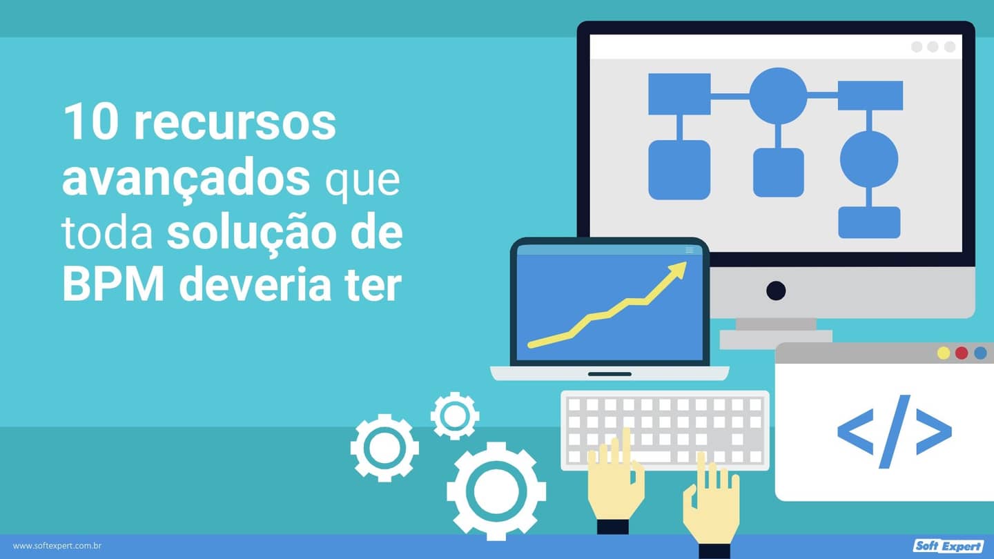 10_recursos_avancados_que_toda_solucao_de_BPM_deveria_ter_292446079d_page-0001.jpg