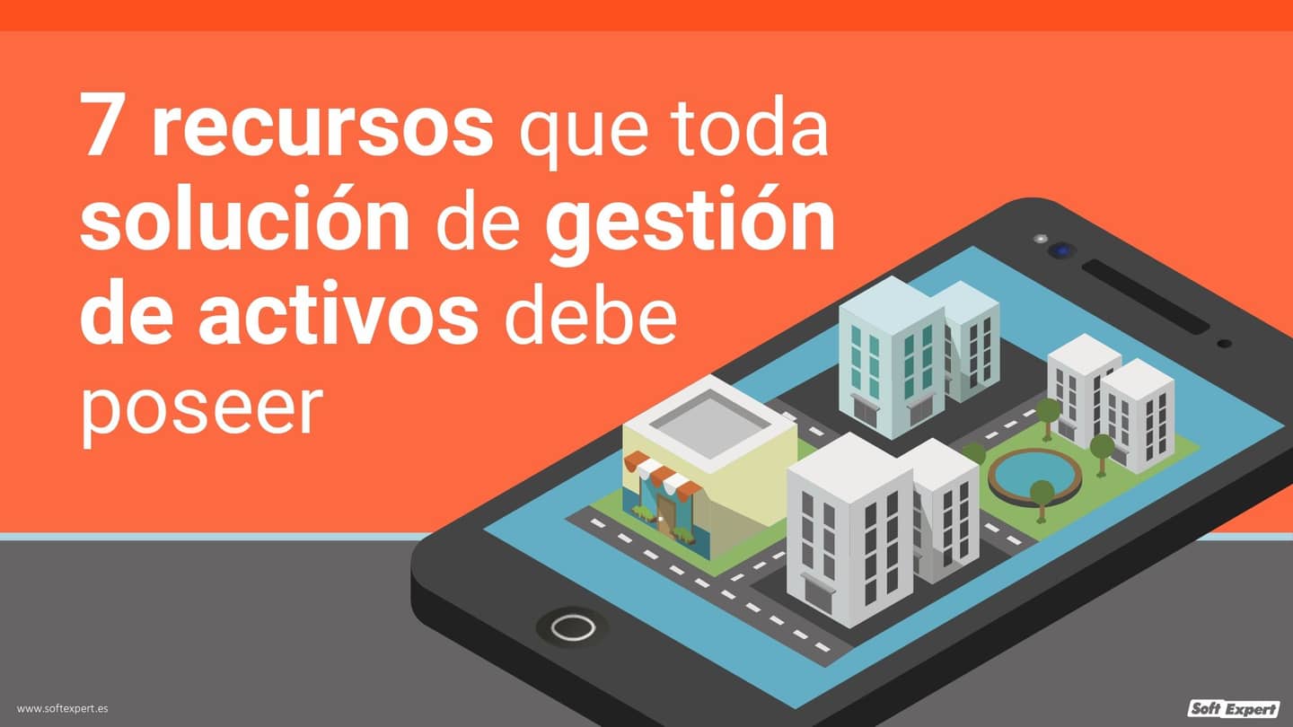 7_recursos_que_toda_solucion_de_gestion_de_activos_debe_poseer_d9b63ee005_page-0001.jpg