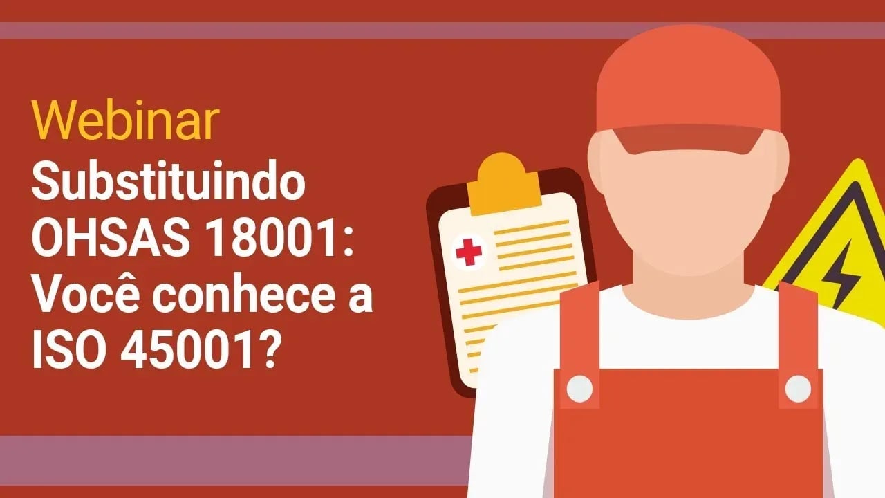Substituindo OHSAS 18001 Você conhece a ISO 45001.webp