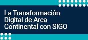 over-La-Transformación-Digital-de-Arca-Continental-con-SIGO.jpg