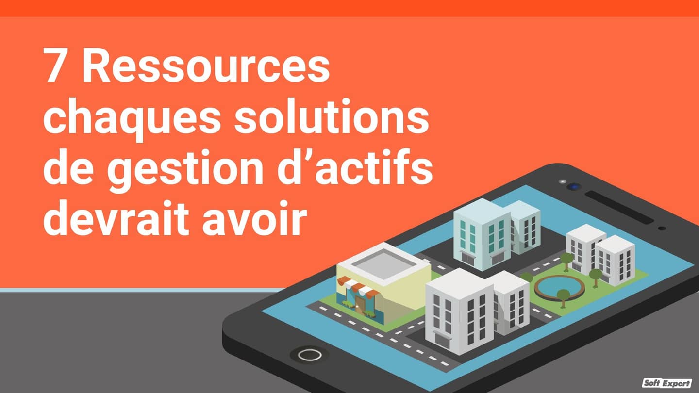 7_ressources_chaques_solutions_gestion_actifs_devrait_avoir_c95d581dd9_page-0001.jpg